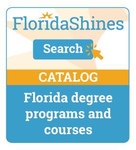Search the Florida Shines Catalog for degree programs and courses